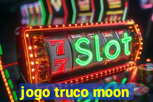 jogo truco moon